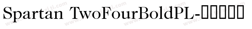 Spartan TwoFourBoldPL字体转换